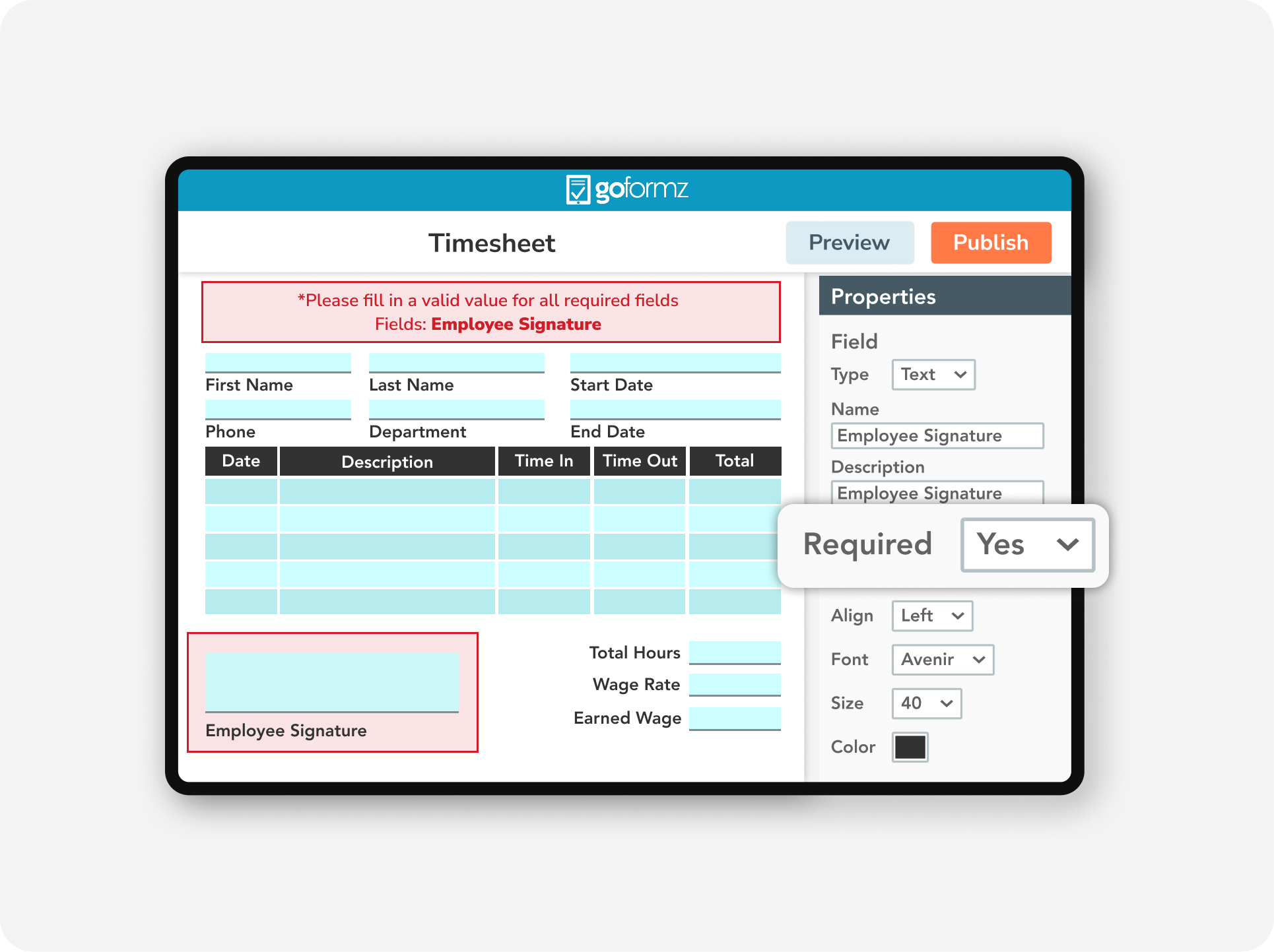 Smart digital timesheet in GoFormz with required fields, validation, electronic Signature fields, and approval steps for compliance.